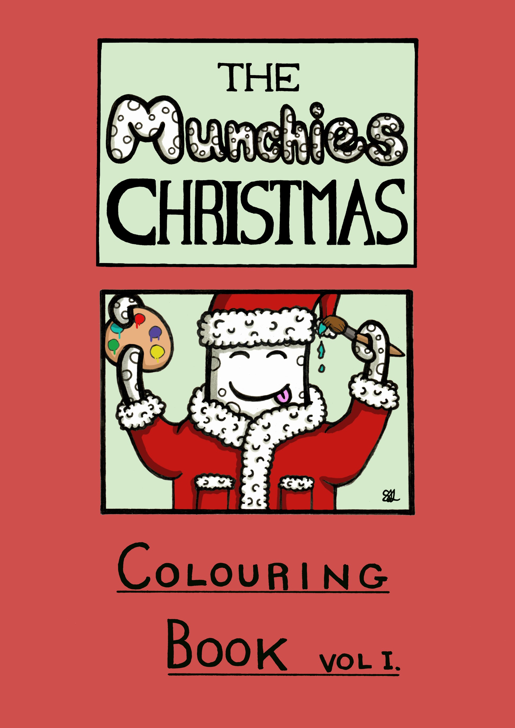 front cover for the munchies christmas colouring book. red background with the title "The Munchies Christmas" in a light green box. lower down a Munchie in a santa claus outfit, smiling and holding a painters pallette and a brush. at the bottom in black hand drawn capitals "Colouring book vol 1"